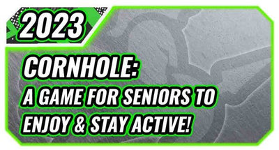 Cornhole: A Game For Seniors To Enjoy & Stay Active